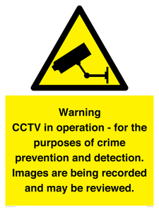 Warning CCTV in operation - for the purposes of crime prevention and detection. Images are being recorded and may be reviewed.